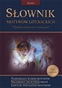 Słownik motywów literackich Liceum - Teresa Kosiek