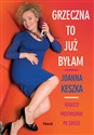 Grzeczna to już byłam Kobiecy przewodnik po seksie - Joanna Keszka Polish Books Canada