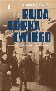 Ruda córka Cwiego Historia Żydów na warszawskiej Pradze Canada Bookstore