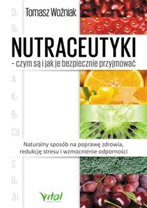 Nutraceutyki czym są i jak je bezpiecznie przyjmować Canada Bookstore