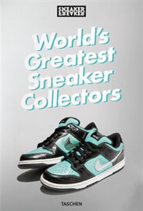 Sneaker Freaker. World's Greatest Sneaker Collectors  to buy in USA