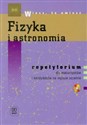 Fizyka i astronomia Repetytorium dla maturzystów i kandydatów na wyższe uczelnie z płytą CD  