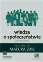 Matura 2016 Wiedza o społeczeństwie Vademecum Zakres rozszerzony Szkoła ponadgimnazjalna - Mikołaj Walczyk, Iwona Walendziak
