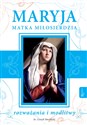 Maryja Matka Miłosierdzia rozważania i modlitwy - Polish Bookstore USA