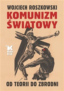 Komunizm światowy Od teorii do zbrodni bookstore