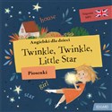 Angielski dla dzieci Piosenki Twinkle Twinkle Little Star - Opracowanie Zbiorowe