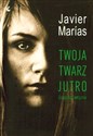 Twoja twarz jutro - Javier Marias