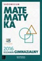 Matematyka Egzamin gimnazjalny 2016 Vademecum Gimnazjum polish usa