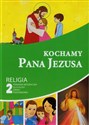 Kochamy Pana Jezusa 2 Poradnik metodyczny z płytą CD Szkoła podstawowa - Piotr Goliszek