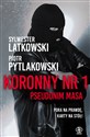 Koronny nr 1 Pseudonim Masa - Sylwester Latkowski, Piotr Pytlakowski