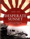 Desperate Sunset Japan's Kamikazes against Allied Ships 1944-45 to buy in Canada