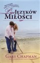 Pięć języków miłości - Gary Chapman