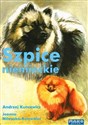 Szpice niemieckie - Andrzej Kuncewicz, Joanna Milewska-Kuncewicz buy polish books in Usa