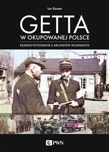 Getta w okupowanej Polsce Rzadkie fotografie z archiwów wojennych to buy in Canada