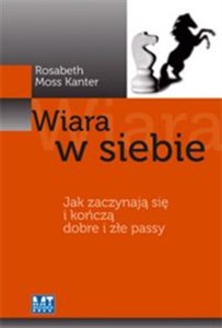 Wiara w siebie Jak zaczynają się i kończą dobre i złe passy books in polish