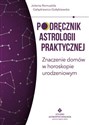 Podręcznik astrologii praktycznej - Jolanta Gałązkiewicz-Gołębiewska