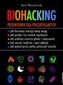 Biohacking. Przewodnik dla początkujących - Karol Wyszomirski Polish Books Canada