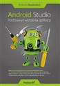 Android Studio Podstawy tworzenia aplikacji 