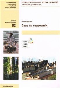 Czas na czasownik Ćwiczenia gramatyczne (B2)  