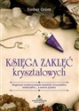 Księga zaklęć kryształowych - Ember Grant