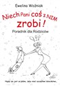 Niech Pani coś z nim zrobi! Poradnik dla rodziców  to buy in USA