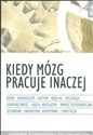 Kiedy mózg pracuje inaczej  