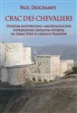 Crac des Chevaliers Studium historyczne i archeologiczne poprzedzone ogólnym wstępem na temat Syrii to buy in Canada