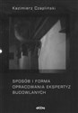 Sposób i forma opracowania ekspertyzy - Kazimierz Czapliński  