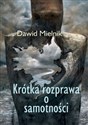 Krótka rozprawa o samotności - Dawid Mielnik books in polish