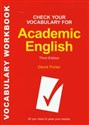 Check Your Vocabulary for Academic English Sprawdź swoje słownictwo uniwersyteckie All you need to pass your exams Wszystko czego potrzeba aby zdać egzaminy chicago polish bookstore