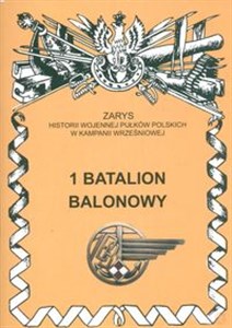 1 Batalion balonowy Zarys historii wojennej pułków polskich w kampanii wrześniowej to buy in Canada