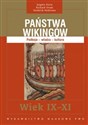 Państwa Wikingów Podboje - władza - kultura. Wiek IX-XI to buy in USA