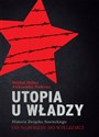 Utopia u władzy Historia Związku Sowieckiego Tom 1 Od narodzin do wielkości (1914-1939) polish books in canada