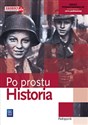 Historia Po prostu Podręcznik Zakres podstawowy Szkoła ponadgimnazjalna - Rafał Dolecki, Krzysztof Gutowski, Jędrzej Smoleński 