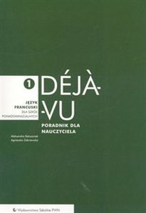 Déjà-vu 1 Poradnik dla nauczyciela Język francuski Liceum polish usa