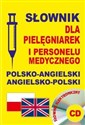 Słownik dla pielęgniarek i personelu medycznego polsko-angielski  angielsko-polski + CD to buy in Canada