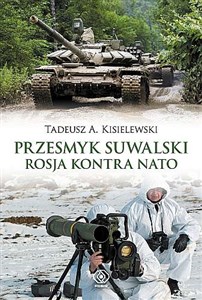 Przesmyk suwalski Rosja kontra NATO chicago polish bookstore