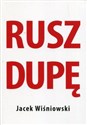 Rusz dupę 