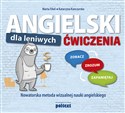 Angielski dla leniwych Ćwiczenia Zobacz – Zrozum – Zapamiętaj Nowatorska metoda wizualnej nauki angielskiego 