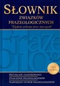 Słownik związków frazeologicznych - Opracowanie Zbiorowe