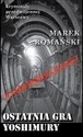 Ostatnia gra Yoshimury - Marek Romański
