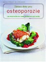 Zdrowa dieta przy osteoporozie 100 przepisów na dania wzmacniające kości  