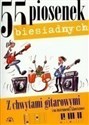 55 piosenek biesiadnych Z chwytami gitarowymi i na instrumenty klawiszowe to buy in Canada