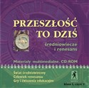 Przeszłość to dziś CD kl. I cz.I Średniowiecze... pl online bookstore