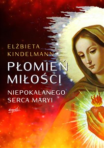 Płomień Miłości Niepokalanego Serca Maryi Polish bookstore
