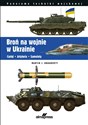 Broń na wojnie w Ukrainie Czołgi • Artyleria • Samoloty chicago polish bookstore