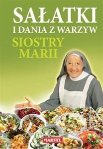 Sałatki i dania z warzyw siostry Marii Bookshop
