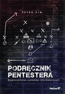 Podręcznik pentestera Bezpieczeństwo systemów informatycznych  