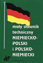 Mały słownik techniczny niemiecko polski polsko niemiecki  - 