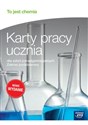 To jest chemia Karty pracy ucznia Zakres podstawowy Szkoły ponadgimnazjalne - Aleksandra Kwiek